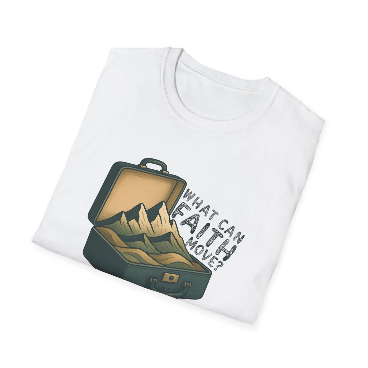 Faith can Move Mountains T-Shirt