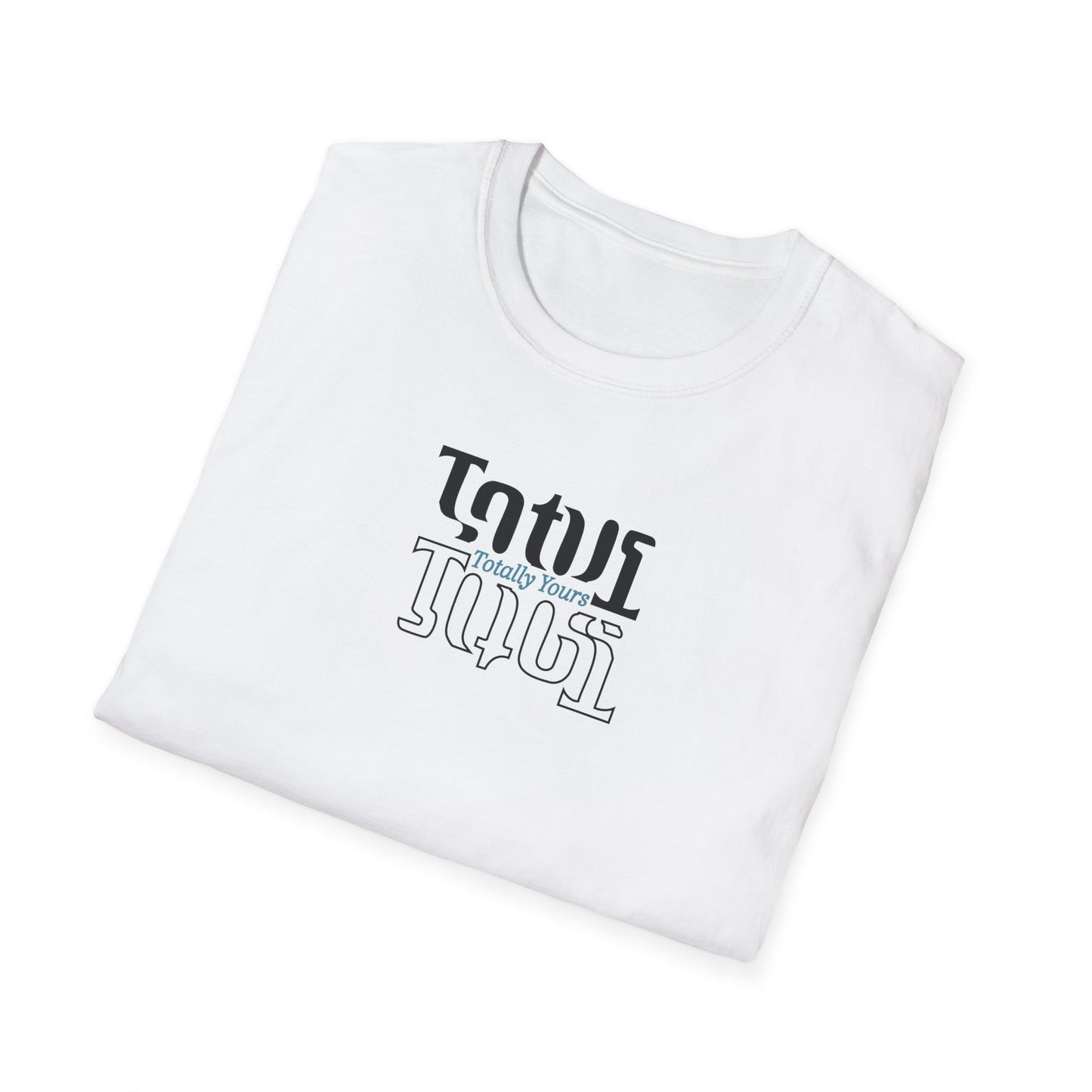 Totally Yours T-Shirt