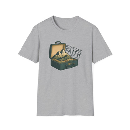 Faith can Move Mountains T-Shirt