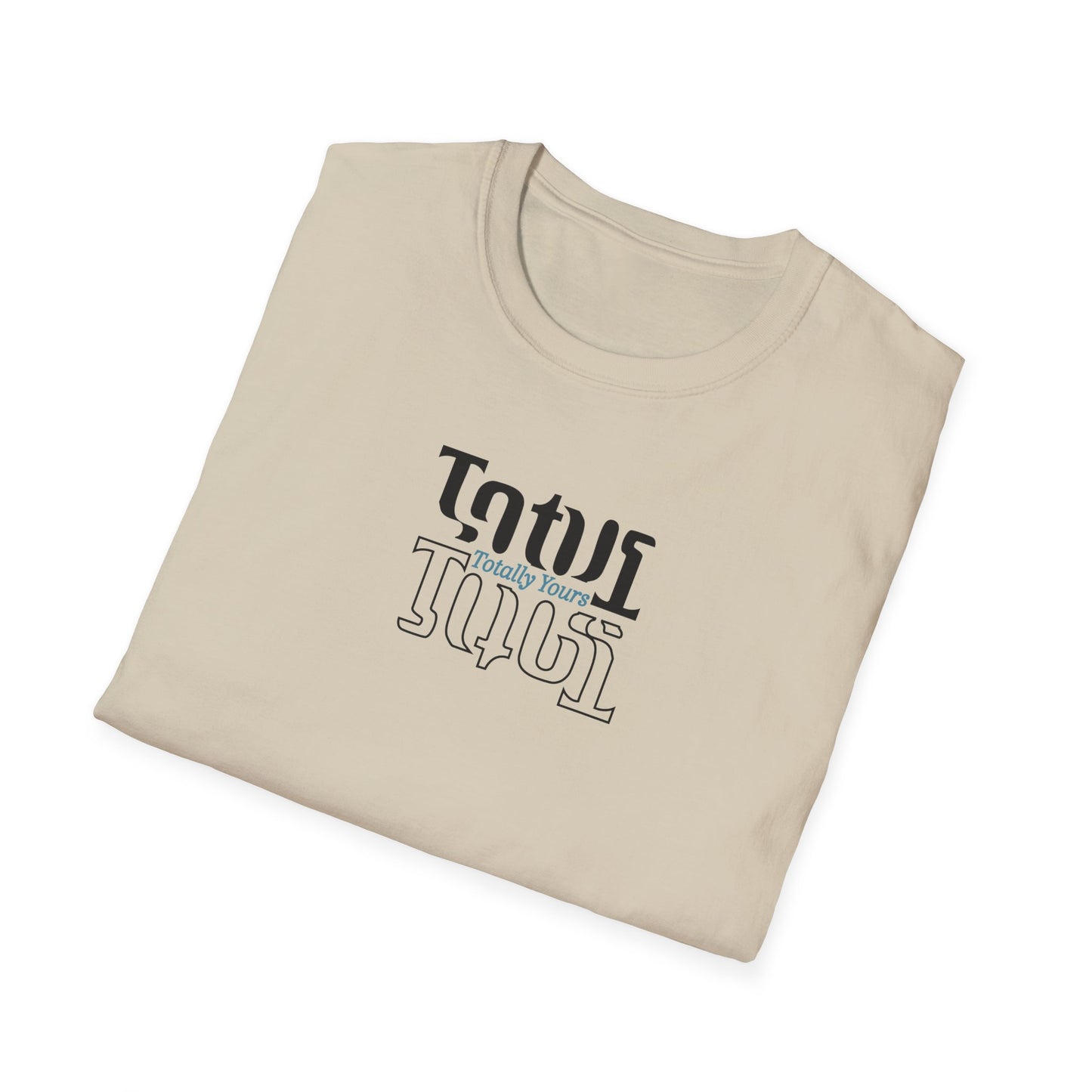 Totally Yours T-Shirt
