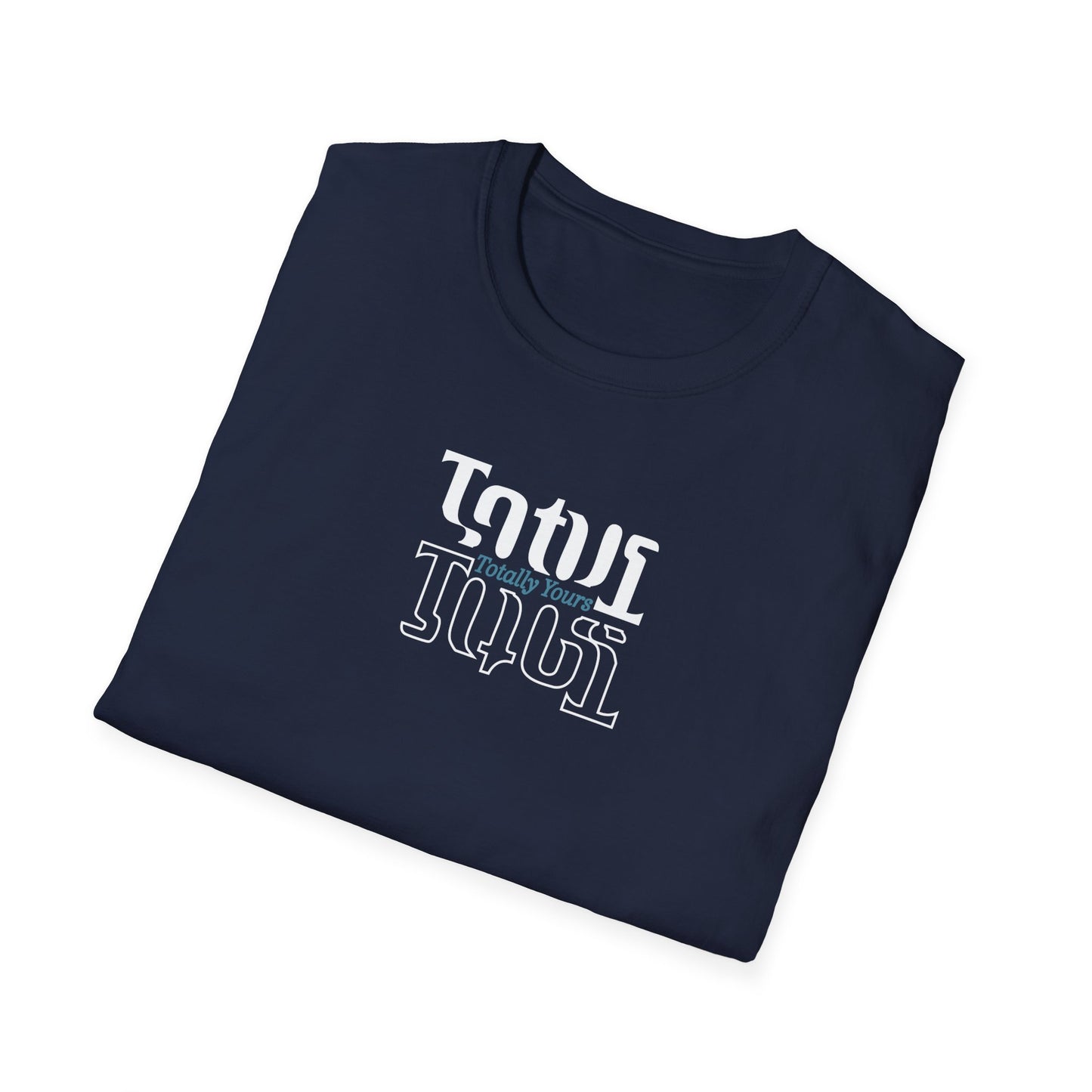 Totally Yours T-Shirt