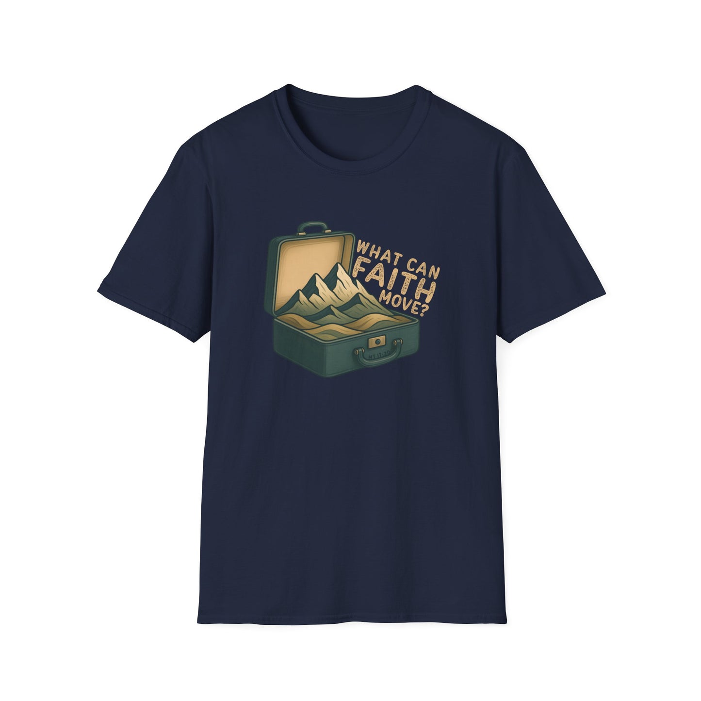 Faith can Move Mountains T-Shirt