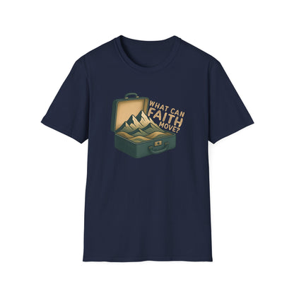 Faith can Move Mountains T-Shirt