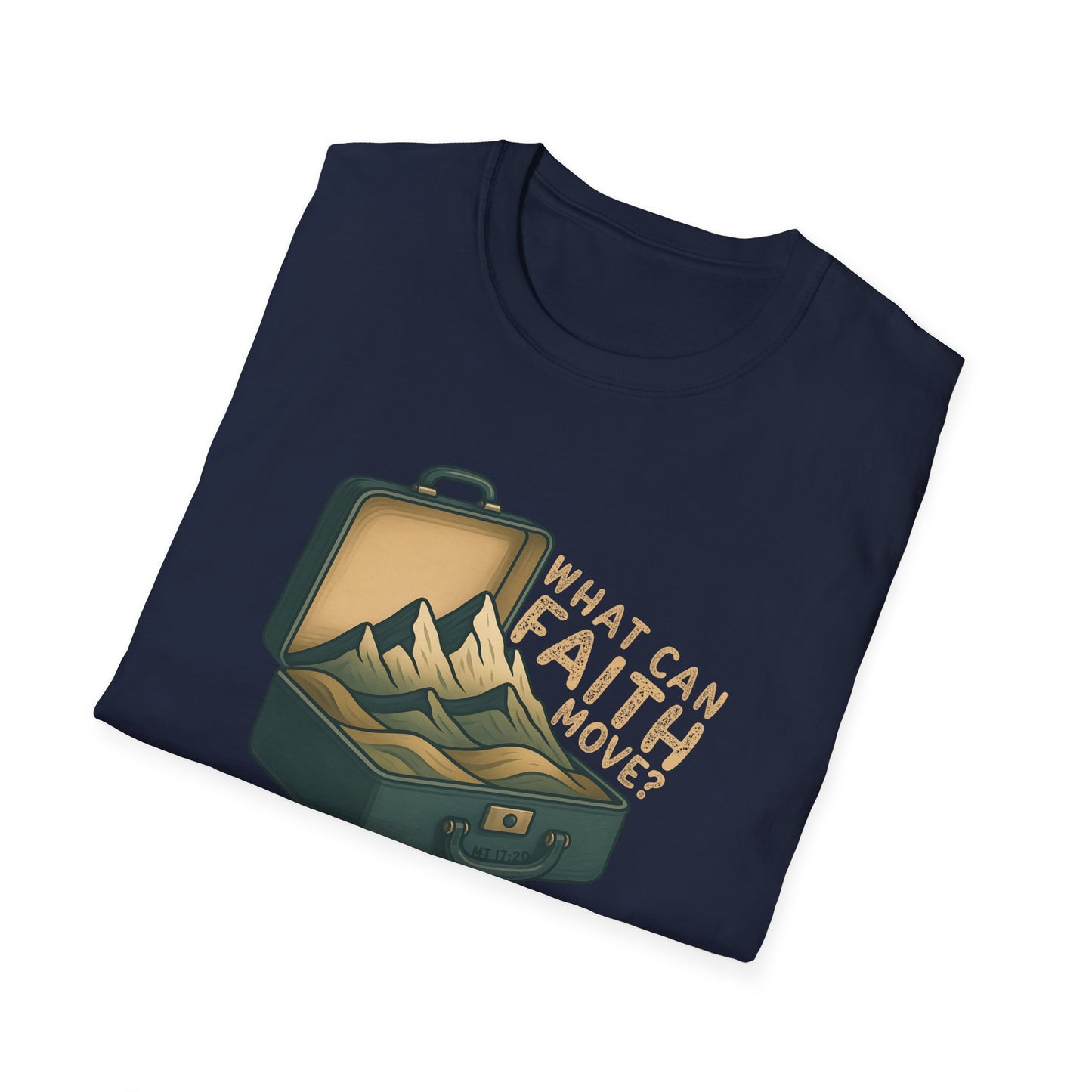 Faith can Move Mountains T-Shirt