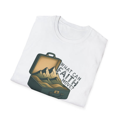 Faith can Move Mountains T-Shirt
