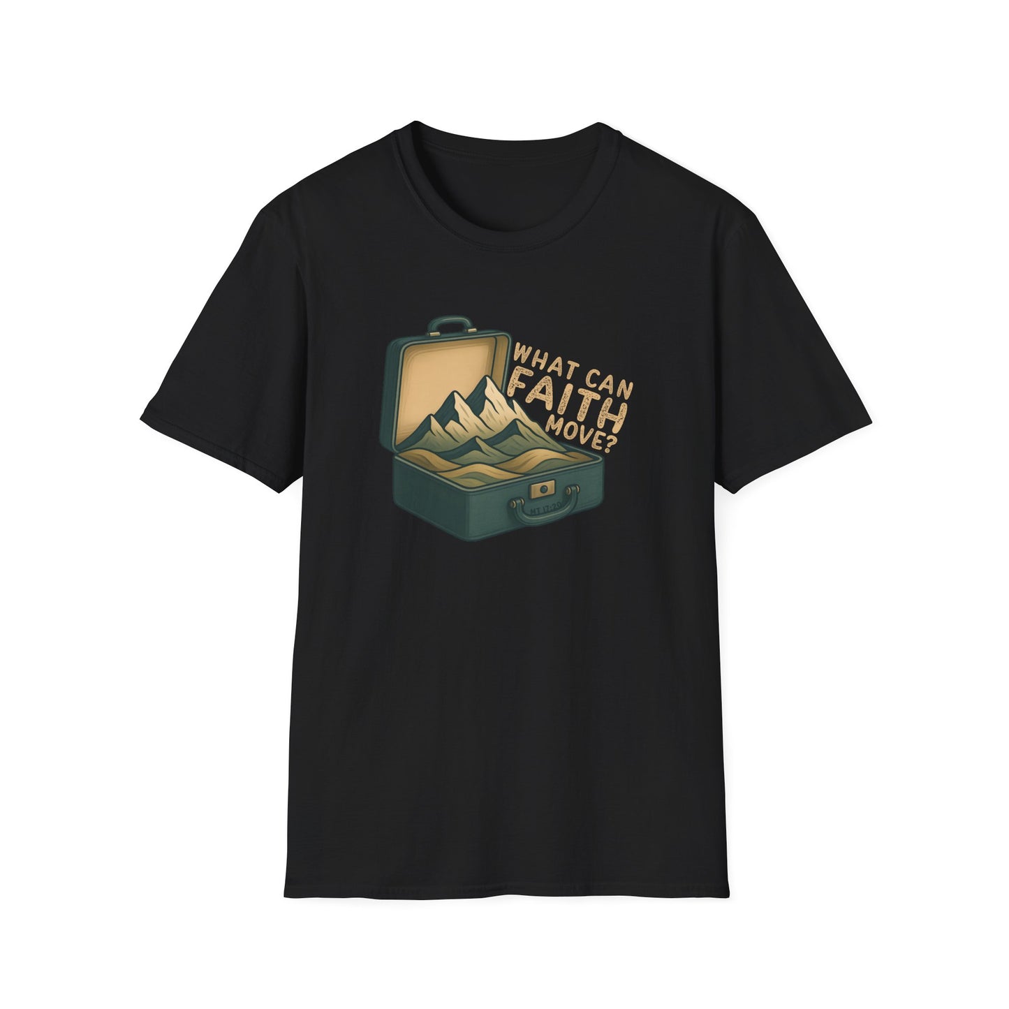 Faith can Move Mountains T-Shirt
