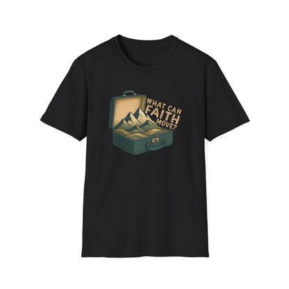 Faith can Move Mountains T-Shirt