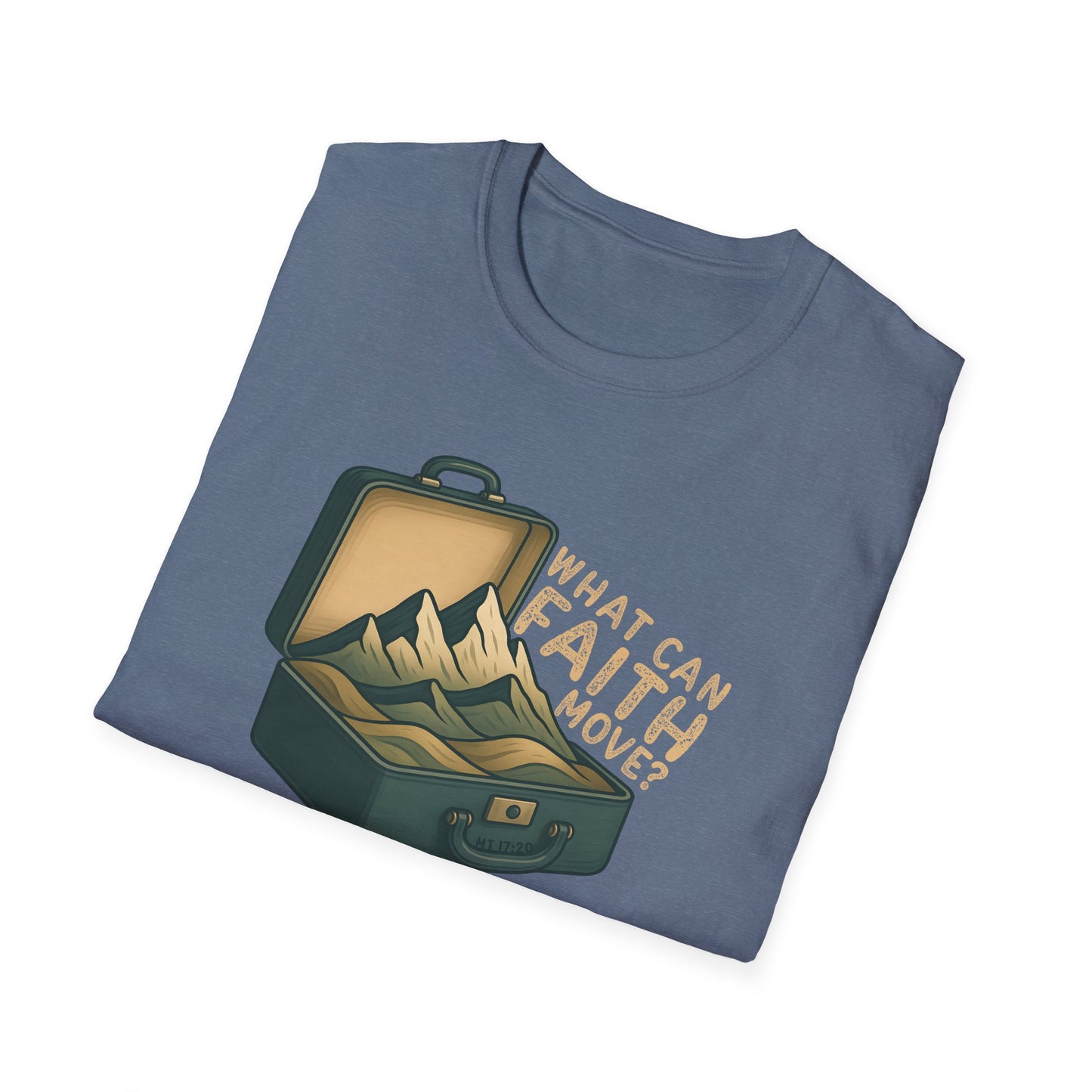 Faith can Move Mountains T-Shirt