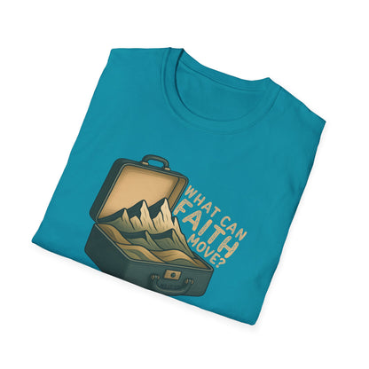 Faith can Move Mountains T-Shirt